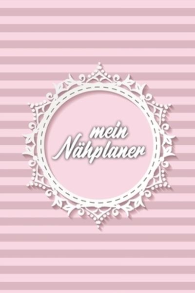 Cover for Nahbucher Geschenk Shop · Nahplaner (Paperback Bog) (2020)