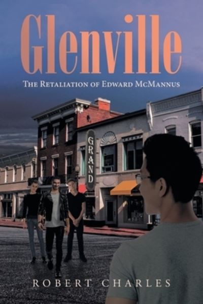 Glenville - Robert Charles - Books - Page Publishing Inc. - 9781662451980 - August 3, 2022
