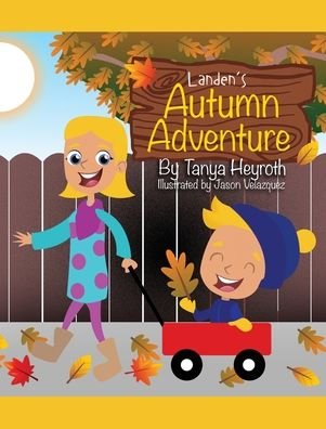 Cover for Tanya Heyroth · Landen's Autumn Adventure (Hardcover Book) (2021)