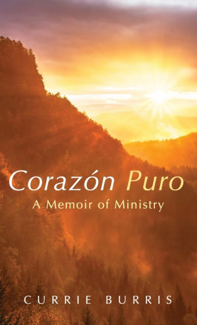 Cover for Currie Burris · Corazon Puro (Hardcover Book) (2022)