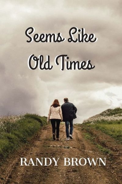 Cover for Randy Brown · Seems Like Old Times (Paperback Book) (2019)