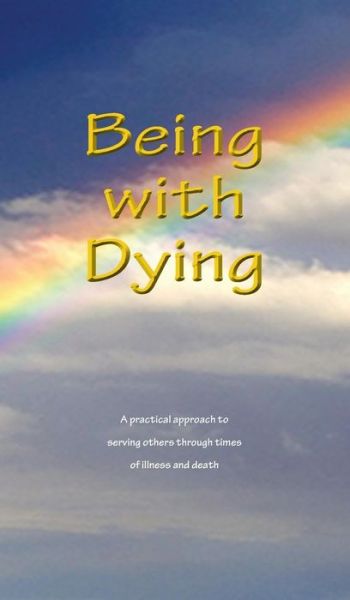 Cover for Sarayu Kimberley Johnson · Being with Dying (Hardcover Book) (2014)