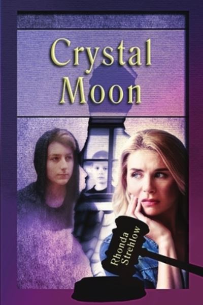 Crystal Moon - Rhonda Strehlow - Books - Melange Books - 9781680466980 - November 19, 2018