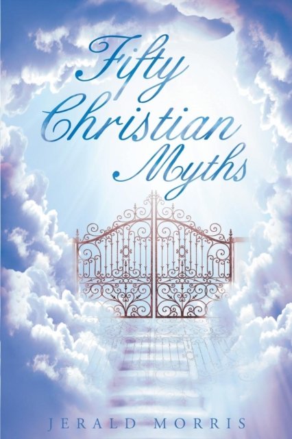 Cover for Jerald Morris · Fifty Christian Myths (Paperback Bog) (2016)