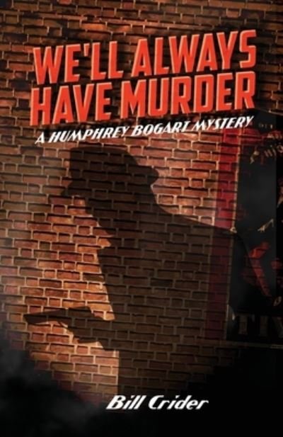 We'll Always Have Murder - Bill Crider - Books - Pulp Hero Press - 9781683902980 - December 13, 2020