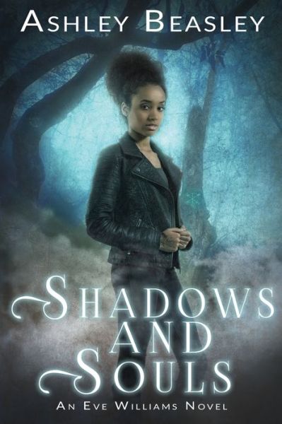 Cover for Ashley Beasley · Shadows and Souls (Paperback Book) (2019)