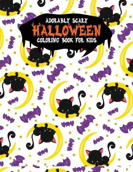 Adorably Scary Halloween Coloring Book For Kids - Festivity Day Press - Książki - Independently Published - 9781698021980 - 6 października 2019