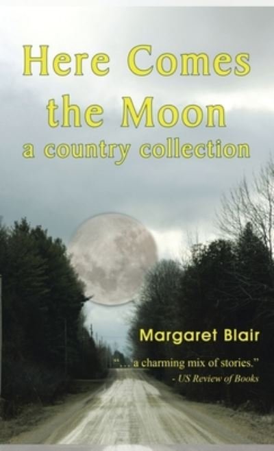 Cover for Margaret Blair · Here Comes the Moon (Hardcover Book) (2021)