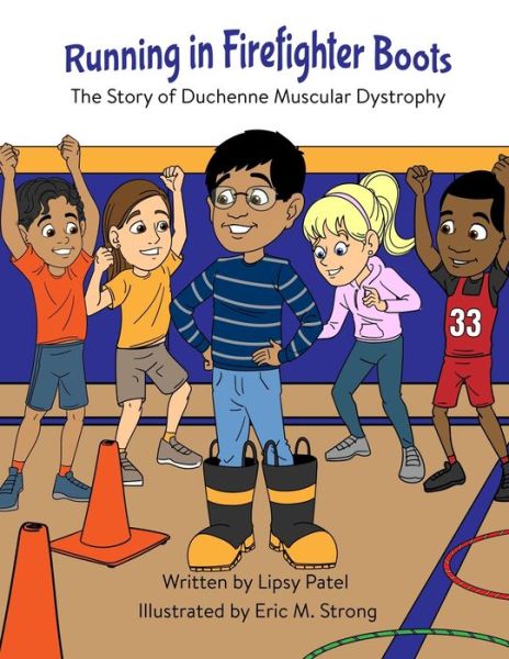 Cover for Lipsy Patel · Running in Firefighter Boots The Story of Duchenne Muscular Dystrophy (Paperback Book) (2019)