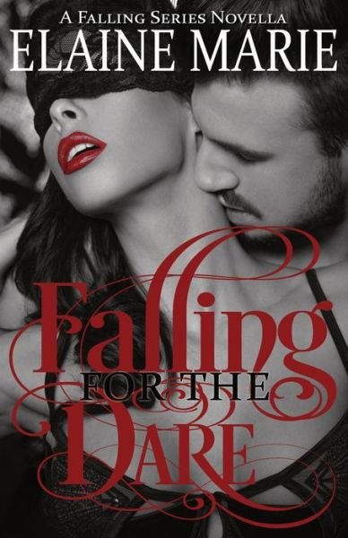 Cover for Elaine Marie · Falling for the Dare (Taschenbuch) (2018)