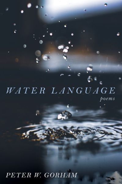 Cover for Peter W Gorham · Water Language (Paperback Bog) (2021)