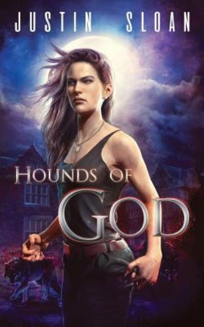 Cover for Justin Sloan · Hounds of God (Pocketbok) (2018)