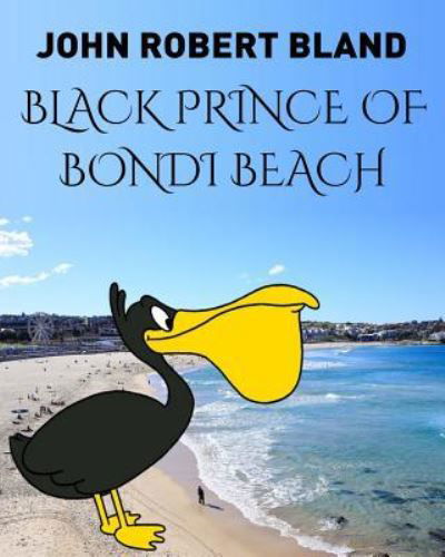 Cover for John Robert Bland · Black Prince of Bondi Beach (Pocketbok) (2018)