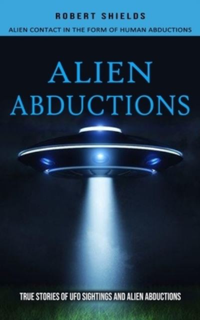 Cover for Robert Shields · Alien Abductions (Paperback Book) (2022)