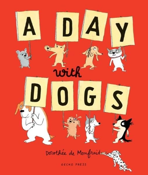 A Day with Dogs - Dorothee de Monfreid - Livres - Gecko Press - 9781776570980 - 1 octobre 2016