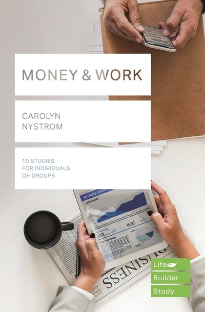 Cover for Carolyn Nystrom · Money &amp; Work - Lifebuilder Bible Study Guides (Paperback Book) (2018)