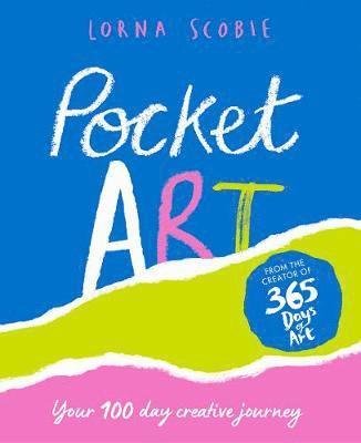 Cover for Lorna Scobie · Pocket Art: Your 100 Day Creative Journey (Hardcover Book) (2021)