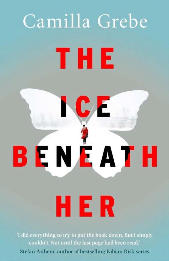 Cover for Camilla Grebe · The Ice Beneath Her: The gripping psychological thriller for fans of I LET YOU GO (Paperback Bog) (2016)