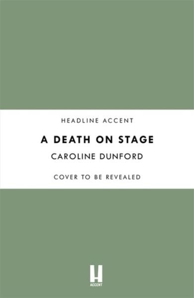 Cover for Caroline Dunford · A Death on Stage (Euphemia Martins Mystery 16): A dramatic tale of theatrical mystery - A Euphemia Martins Mystery (Pocketbok) (2021)