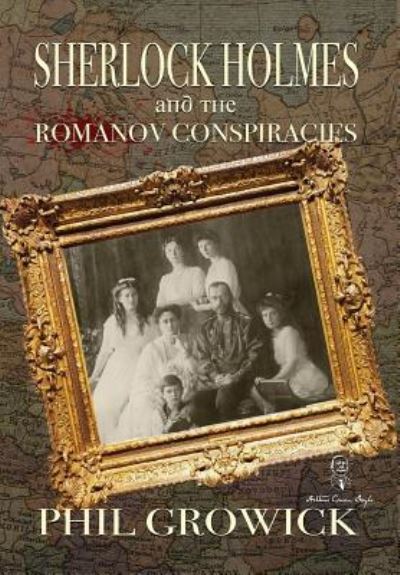 Cover for Phil Growick · Sherlock Holmes and The Romanov Conspiracies (Hardcover Book) (2017)