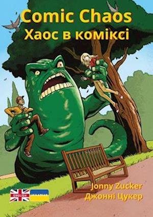 Comic Chaos: Ukrainian Translation - English-Ukrainian: Mixed - Jonny Zucker - Books - Badger Learning - 9781788377980 - March 31, 2023