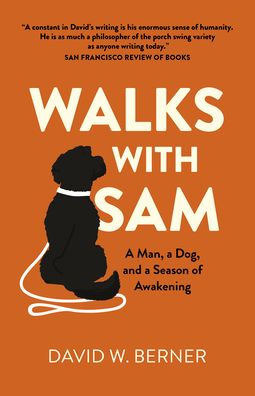 Cover for David W. Berner · Walks With Sam: A Man, a Dog, and a Season of Awakening (Taschenbuch) (2020)