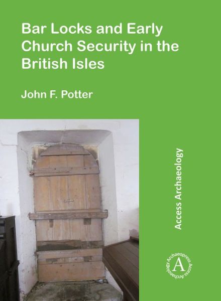 Cover for John F. Potter · Bar Locks and Early Church Security in the British Isles (Paperback Book) (2020)