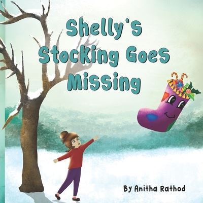 Cover for Anitha Rathod · Shelly's Stocking Goes Missing (Paperback Book) (2018)