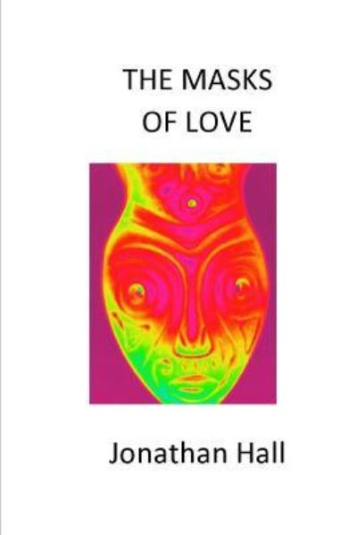 Cover for Jonathan Hall · The Masks of Love (Paperback Book) (2019)