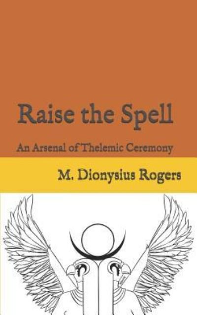 Cover for Dionysius Rogers · Raise the Spell (Paperback Book) (2019)