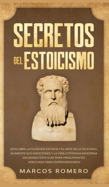 Cover for Marcos Romero · Secretos del Estoicismo (Gebundenes Buch) (2020)