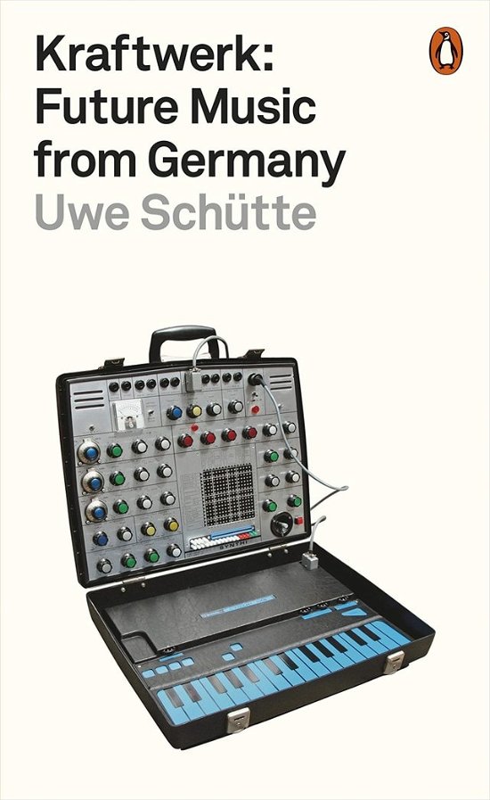 Cover for Kraftwerk · Kraftwerk: Future Music From Germany (Paperback Book) (2020)