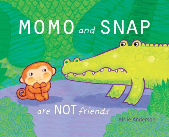 Momo and Snap - Child's Play Library - Airlie Anderson - Kirjat - Child's Play International Ltd - 9781846435980 - maanantai 13. toukokuuta 2013