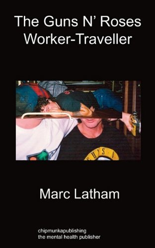 Cover for Marc Latham · The Guns 'n' Roses Worker - Traveller (Paperback Bog) (2011)