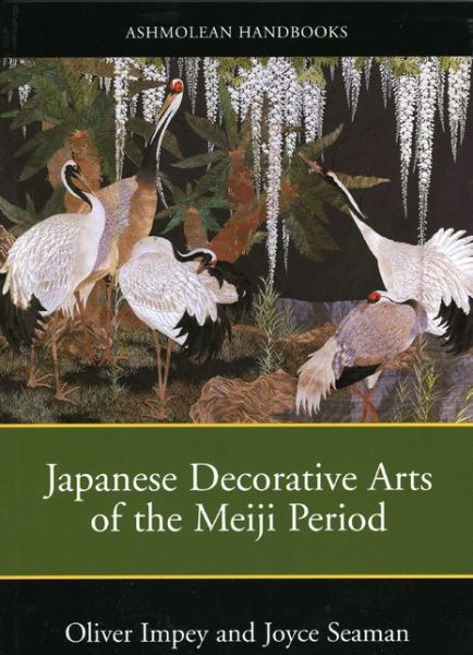 Cover for Oliver Impey · Japanese Decorative Arts of the Meiji Period (Paperback Book) (2006)