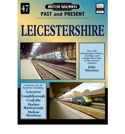 Cover for John Stretton · Leicestershire - British Railways Past &amp; Present S. (Paperback Book) (2005)