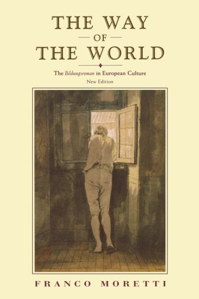 The Way of the World: The Bildungsroman in European Culture - Franco Moretti - Books - Verso Books - 9781859842980 - September 17, 2000