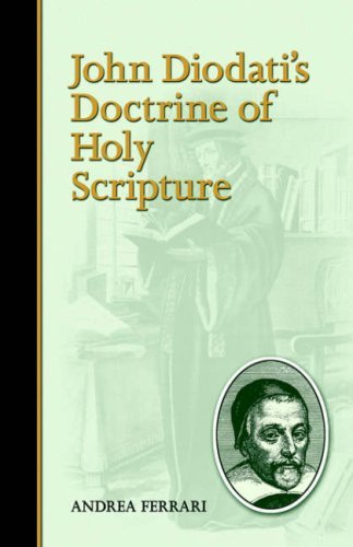 Cover for Andrea Ferrari · John Diodati's Doctrine of Holy Scripture (Reformed Historical-theological Studies) (Paperback Book) (2006)