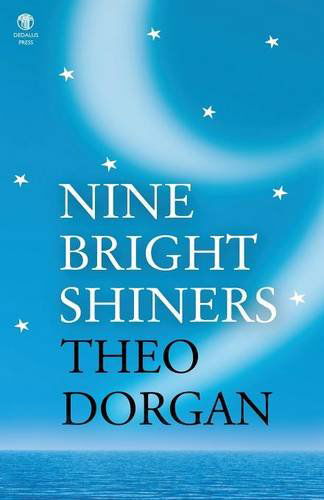 Nine Bright Shiners - Theo Dorgan - Książki - Dedalus Press - 9781906614980 - 3 października 2014