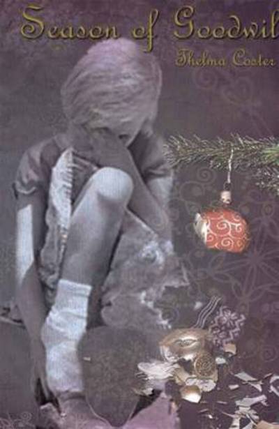 Season of Goodwill - Thelma Coster - Książki - Melrose Books - 9781907732980 - 16 września 2012