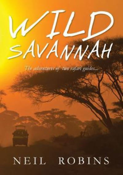 Cover for Neil Robins · Wild Savannah (Paperback Book) (2015)