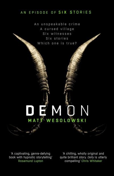 Cover for Matt Wesolowski · Demon: The bone-chilling, addictive bestseller (Six Stories Book 6) - Six Stories (Paperback Book) (2022)