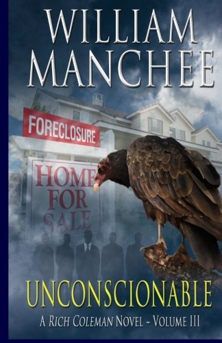 Cover for William Manchee · Unconscionable: a Rich Coleman Novel (Volume 3) (Paperback Book) (2013)
