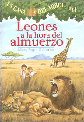 Cover for Mary Pope Osborne · Leones a La Hora Del Almuerzo / Lions at Lunchtime (La Casa Del Arbol / Magic Tree House) (Spanish Edition) (Taschenbuch) [Spanish, Tra edition] (2006)