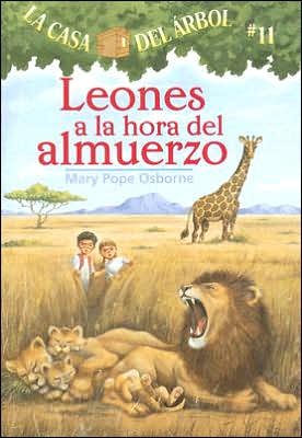 Cover for Mary Pope Osborne · Leones a La Hora Del Almuerzo / Lions at Lunchtime (La Casa Del Arbol / Magic Tree House) (Spanish Edition) (Paperback Bog) [Spanish, Tra edition] (2006)