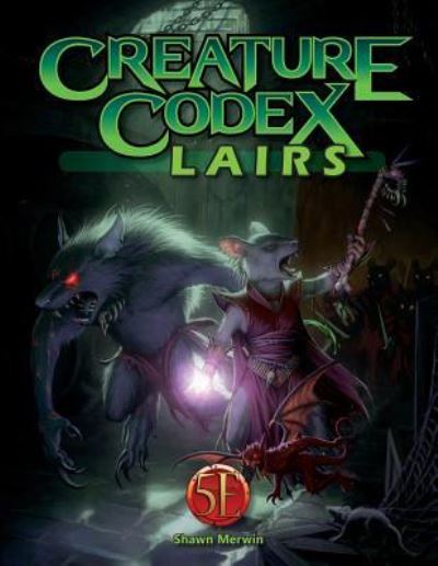 Creature Codex Lairs for 5th Edition - Shawn Merwin - Książki - Kobold Press - 9781936781980 - 27 sierpnia 2018