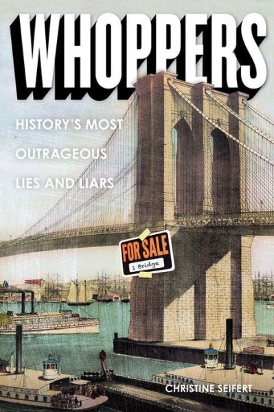 Cover for Christine Seifert · Whoppers: History's Most Outrageous Lies and Liars (Paperback Book) (2015)