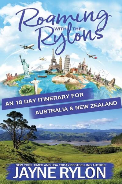 Cover for Jayne Rylon · Roaming with the Rylons Australia and New Zealand: An 18-Day Itinerary for Sydney, Melbourne, and the North Island - Roaming with the Rylons (Paperback Book) (2019)