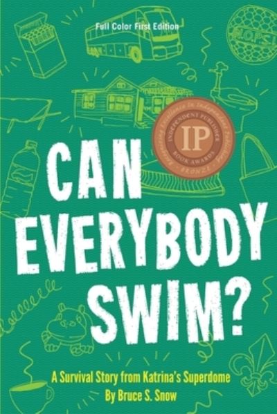 Cover for Bruce S Snow · Can Everybody Swim? A Survival Story from Katrina's Superdome (Paperback Book) (2016)