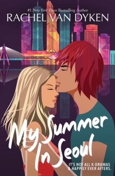 Cover for Rachel Van Dyken · My Summer In Seoul (Paperback Book) (2021)